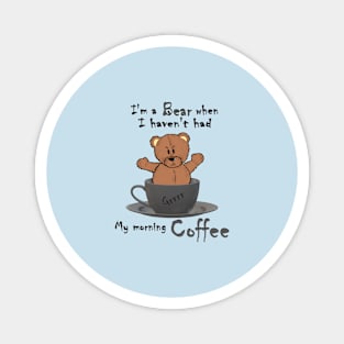 Bear in the morning Magnet